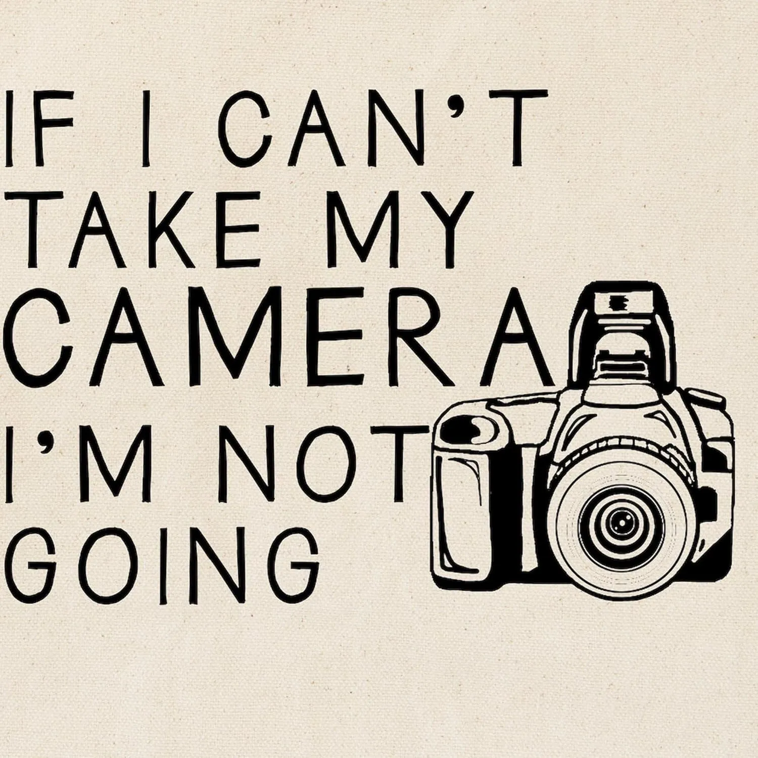 CafePress If I Can't Take My Camera... Tote Bag Reusable Natural Beige Canvas Shopping Bag