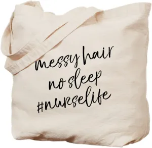 CafePress Messy Hair No Sleep Nurse Life Tote Bag Natural Canvas Tote Bag, Reusable Shopping Bag