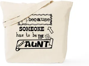 CafePress Someone Has To Be Crazy Aunt Tote Bag Natural Canvas Tote Bag, Reusable Shopping Bag