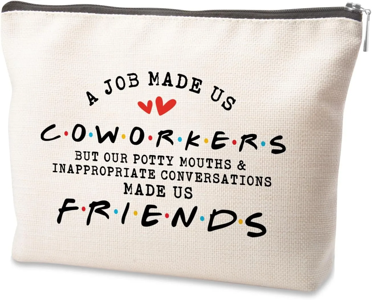 Coworker Gifts for Women Makeup Bag A Job Made Us Coworkers Oworker Friend Cosmetic Bag Make Us Friends Travel Pouch Makeup Bag Farewell Gift for Colleague Make up Bag